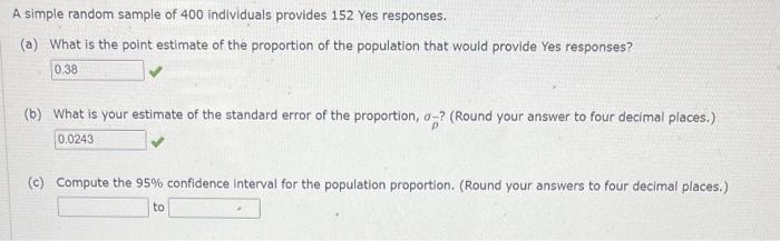 Individuals provides random sample simple proportion solved responses estimate yes point decimals transcribed problem text been show has population