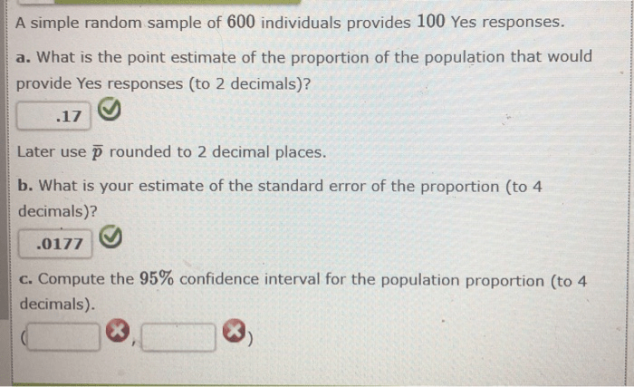 A simple random sample of individuals provides yes responses